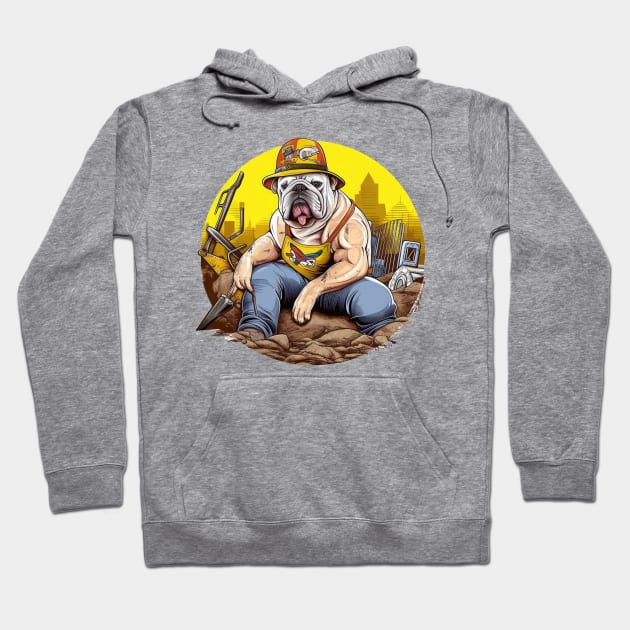 A Carpenter English Bulldog with a tool belt and hard hat, riding a yellow bulldozer and moving dirt Hoodie by teestore_24